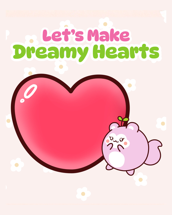 Cute mascot next to a large red heart with the text 'Let's Make Dreamy Hearts